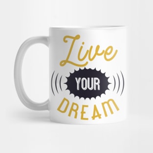 Live your dream Mug